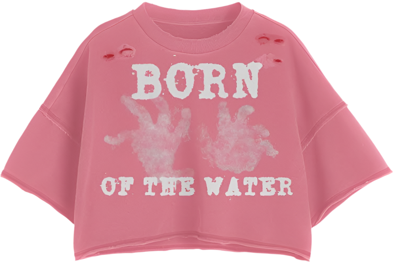 “Born Of The Water “ Pink Baby Tee